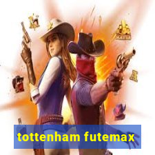 tottenham futemax